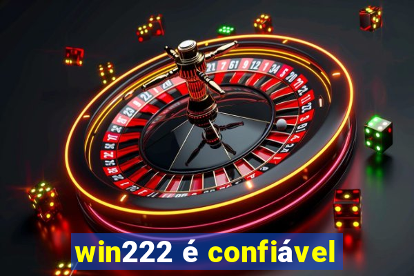 win222 é confiável